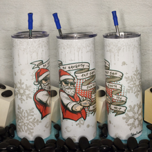Load image into Gallery viewer, 20oz Tumbler Stainless Steel with Lid and Straw - Be Naughty Safe Santa the Trip #1
