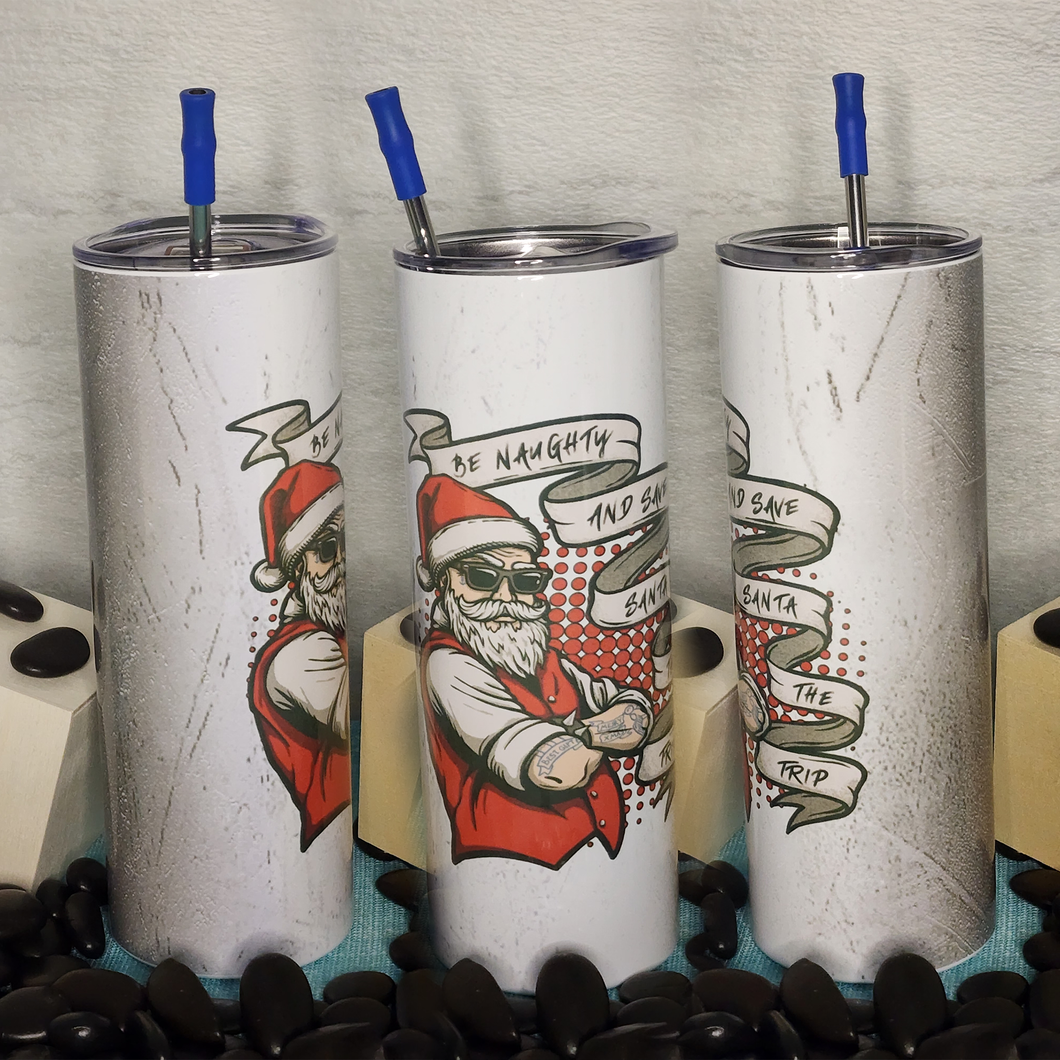 20oz Tumbler Stainless Steel with Lid and Straw - Be Naughty Safe Santa the Trip #1