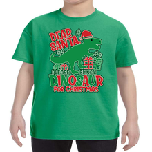 Load image into Gallery viewer, Youth T-Shirt Green - Christmas Dear Santa Bring me a Dinosaur
